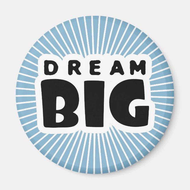 Dream Big Magnet (Vorne)