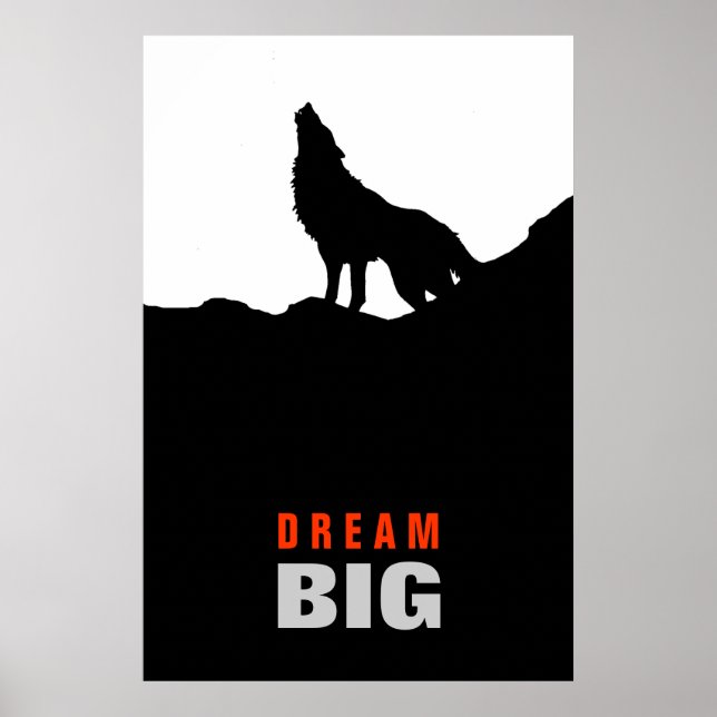 Dream Big Motivierend Wolf auf dem Hügel Schwarz-w Poster (Vorne)