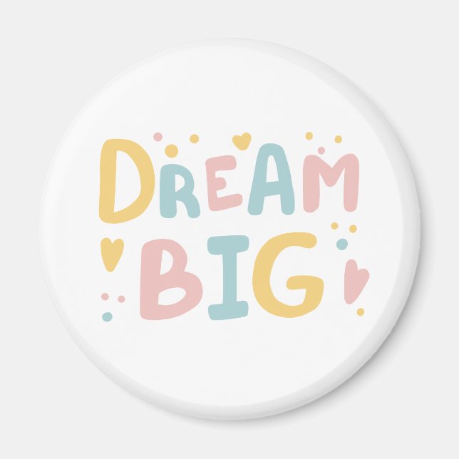 Dream Big Pastel Hearts Magnet (Vorne)