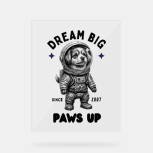 Dream Big Paws Up Astronaut Chien