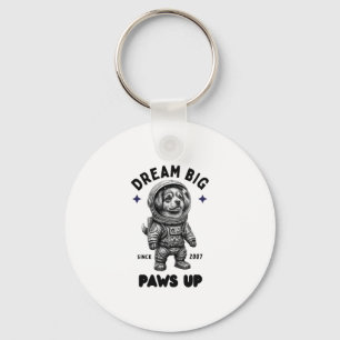 Dream Big Paws Up Astronaut Dog Schlüsselanhänger