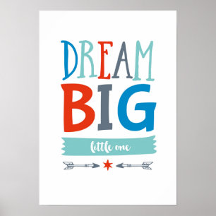 Dream Big petite one boys poster print