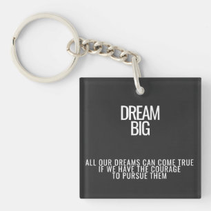 Dream Big Porte - clé acrylique