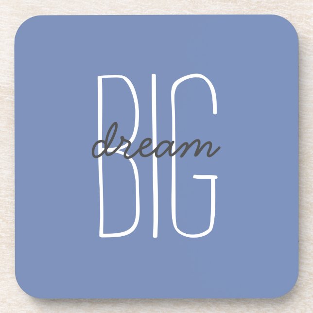 Dream Big Quote Blue Grau Decorative Motivierend Getränkeuntersetzer (Vorderseite)