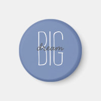 Dream Big Quote Blue Grau Decorative Motivierend