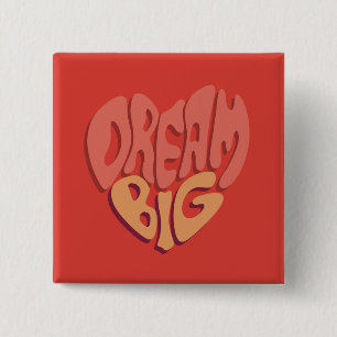 Dream Big: Red Heart Powerful Slogan Button