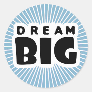 Dream Big Runder Aufkleber