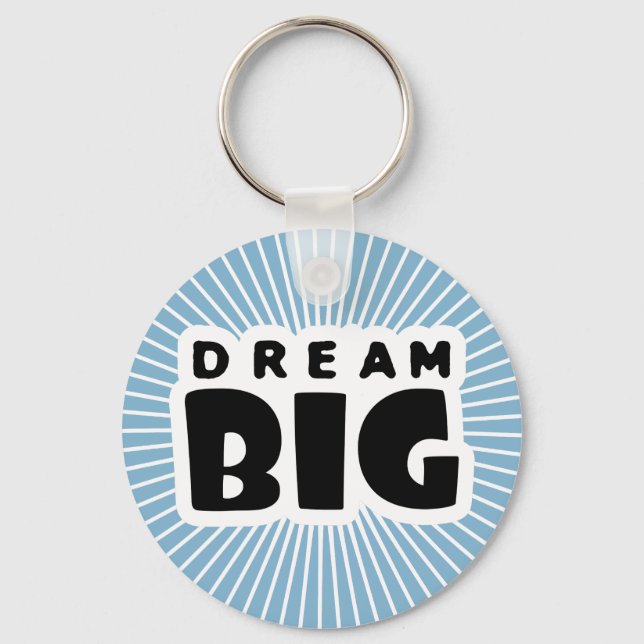 Dream Big Schlüsselanhänger (Vorderseite)