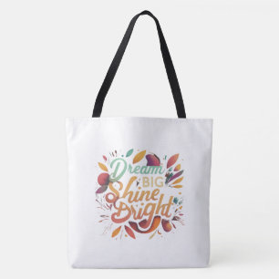 Dream Big, Shine Bright - Inspirierend Tasche der