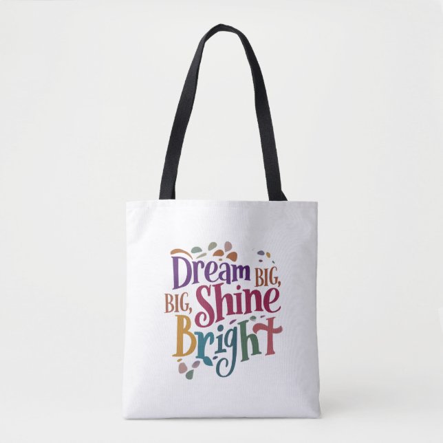 Dream Big, Shine Bright Shoulle Tasche (Vorderseite)