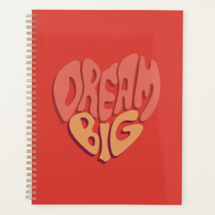 Dream Big : Slogan puissant au coeur rouge