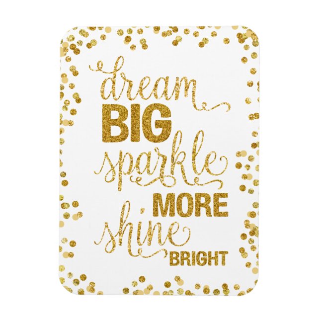 Dream Big Sparkle Mehr Shine Bright Gold Confetti Magnet (Vertikal)