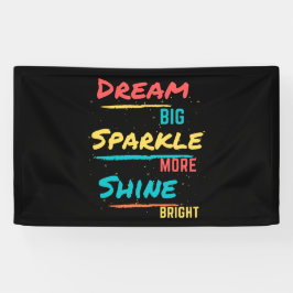 Dream Big Sparkle Mehr Shine Helle Banner