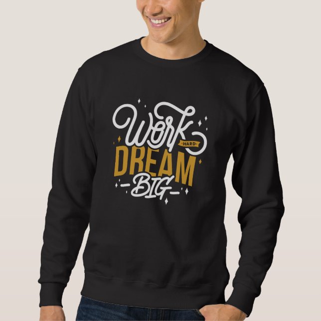 Dream Big Sweatshirt (Vorderseite)