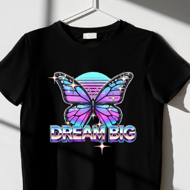 Dream Big T-Shirt (Von Creator hochgeladen)