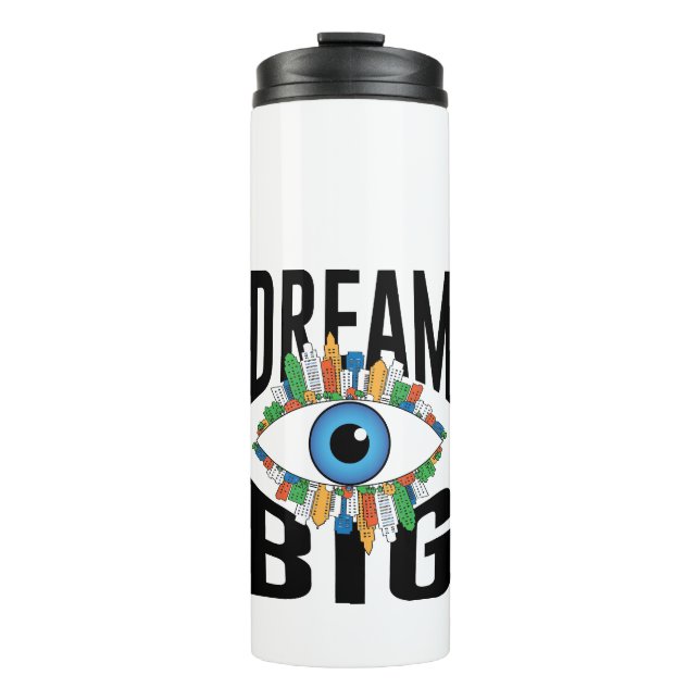 Dream Big Thermosbecher (Vorderseite)