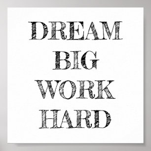 Dream Big Work Hard Minimalist Poster