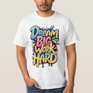 "Dream Big Work Hard" motivierend Design T-Shirt