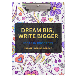 Dream Big, Write Bigger – Inspirational Klemmbrett