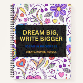 Dream Big, Write Bigger – Inspirational Notizbuch