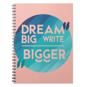 Dream Big Write Bigger Option 2 Notizblock