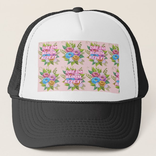 Dream Bloom Wiederholung floral Motivierend Hat Truckerkappe (Vorderseite)