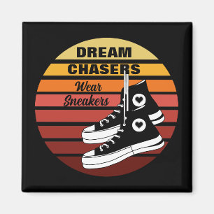 Dream Chasers Wear Sneakers Magnet