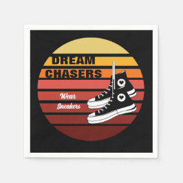 Dream Chasers Wear Sneakers Serviette