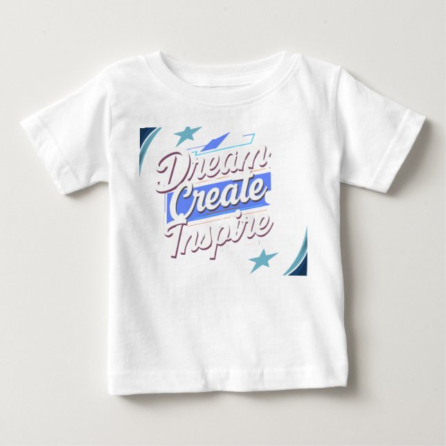 Dream Create Inspire – Motivational Typography T-S Baby T-shirt (Vorderseite)