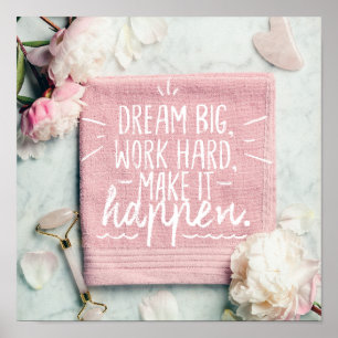 DREAM GROSS, ARBEIT HARD, MACHEN SIE ES PASSIEREN  POSTER