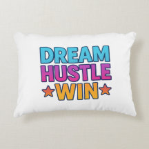 Dream Hustle Win - Motivational Accent Coussin