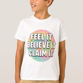 Dream It, Believe It, Create It – Motivational  T-Shirt
