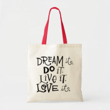 Dream It Do It Live It Love It Sac fourre-tout