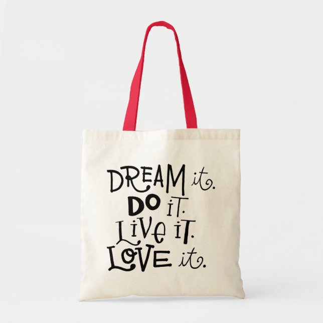 Dream It Do It Live It Love It Sac fourre-tout (Devant)