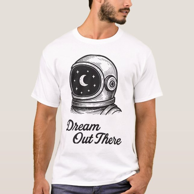 Dream Out There Astronauts T-Shirt Design (Vorderseite)