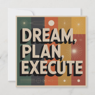 Dream, Plan, Execute Einladung
