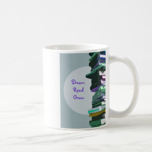 Dream.Read.Grow. Tasse
