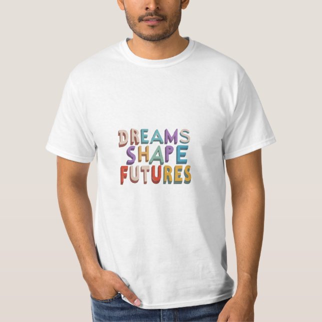 Dream Shape Future Motivierend mens T - Shirt (Vorderseite)
