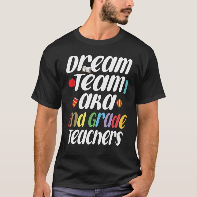 Dream Team AKA 2. Klasse Lehrer T-Shirt (Vorderseite)