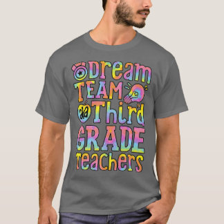 Dream Team Aka Dritte Klasse Lehrer zurück in die T-Shirt