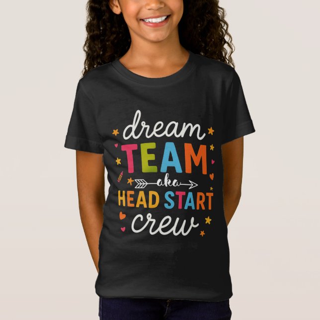 Dream Team Aka Head Start Crew Lehrer Vorschule T-Shirt (Vorderseite)