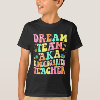 Dream Team aka Kindergartenlehrer Zurück zur Schul T-Shirt