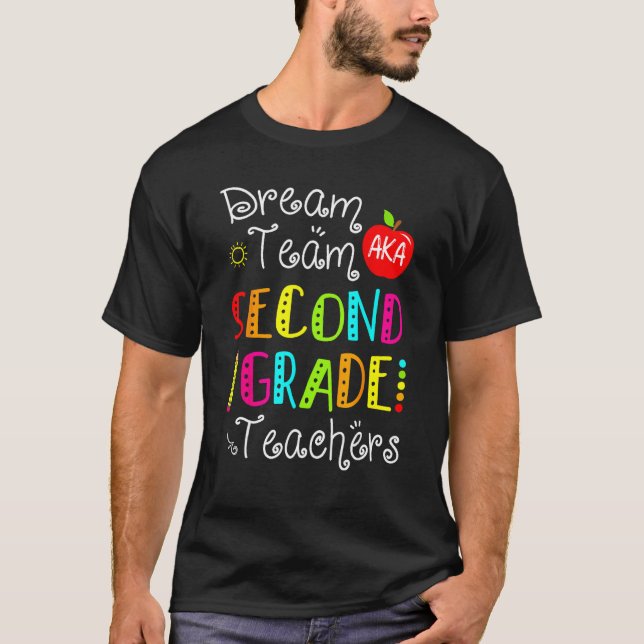 Dream Team Aka Second Grade Teachers Back To Schoo T-Shirt (Vorderseite)