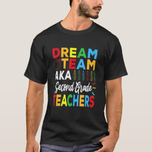 Dream Team Kindergarten Lehrer zurück in die Schul T-Shirt