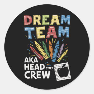 Dream Team Leiter Crew Lehrer Frühkindliche Betreu Runder Aufkleber
