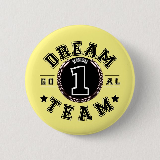 Dream Team One Vision One Goal Teamwork Office 6 C Button (Vorderseite)