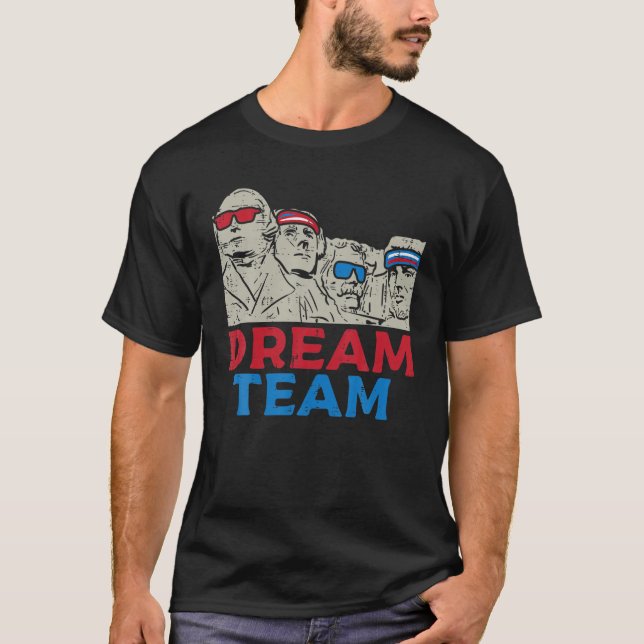 Dream Team President Rushmore Funny 4. T-Shirt (Vorderseite)