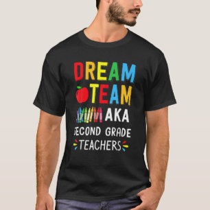 Dream Team Zweite Klasse lustige Lehrer zurück zum T-Shirt