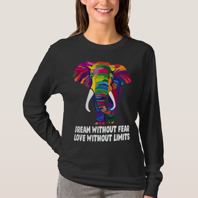 Dream Without Fear Love Without Limits  LGBT Pride T-Shirt (Vorderseite)