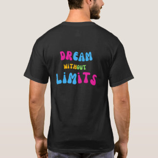 Dream Without Limits T-Shirt